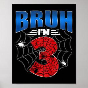 Kinder Bruh ich bin 3 Jahre alt Drei sonnige 3. Ge Poster