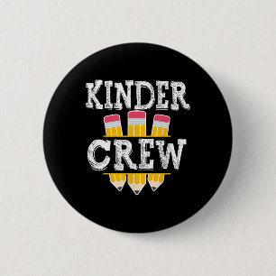 Kinder Crew Fun Kindergarten Squad Teacher 1st Day Button