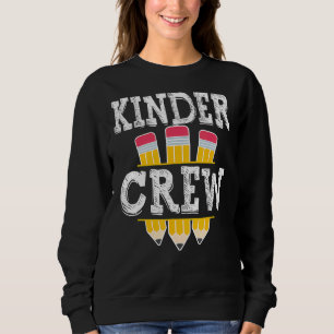 Kinder Crew Fun Kindergarten Squad Teacher 1st Day Sweatshirt