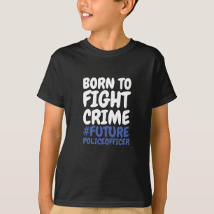 Kinder, die Geboren sind, die Kriminalität zu bekä T-Shirt