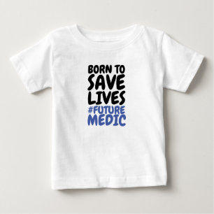 Kinder, die Geboren sind, ihr Leben Retten Medizin Baby T-shirt