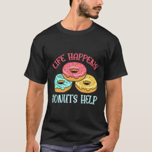 Kinder Donut Leben Happens Donuts Hilfe Doughnut T-Shirt