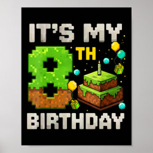 Kinder Es ist mein 8. Geburtstag Gamer Pixel Gebur Poster