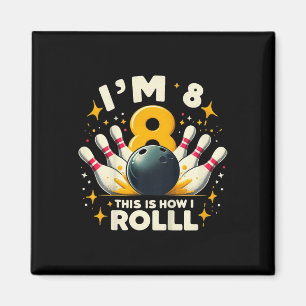 Kinder Funny Bowling Geburtstagsparty ich bin 8 so Magnet