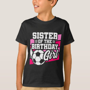 Kinder Fußballparty Schwester des Geburtstagskinde T-Shirt