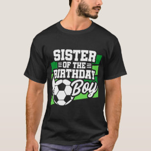 Kinder Fußballparty Schwester des Geburtstagskinde T-Shirt