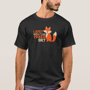 Kinder füttern Tier ich wirklich wie Füchse Ok T-Shirt