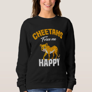 Kinder Geparden zwingen mich Glücklicher Gepard Sweatshirt