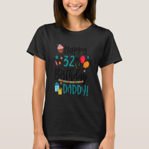 Kinder glücklich 32. Geburtstag Daddy Bday Son Dau T-Shirt