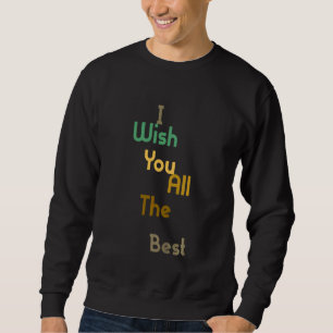 Kinder glückliche Art Gefühl ich wünsche euch alle Sweatshirt