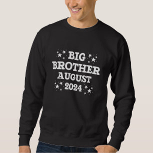 Kinder Großer Bruder August 2024 Ich Werde Ein Gro Sweatshirt