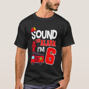 Kinder hören den Alarm 6 Jahre 6. Geburtstag Feuer T-Shirt