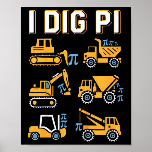 Kinder I Dig Pi Funny Pi Tag 3.14 Bauwagen Poster