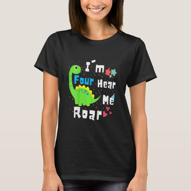 Kinder ich bin Four Hear Me Roar Dinosaurier 4. Ge T-Shirt (Vorderseite)