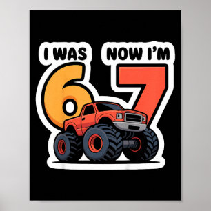 Kinder Ich war 6 Jetzt bin ich 7 Monster Truck Geb Poster