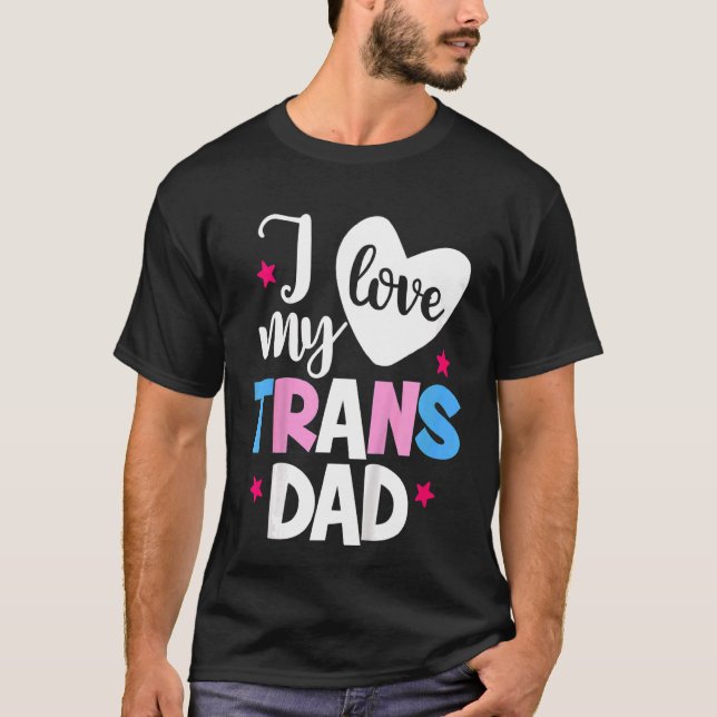 Kinder Kinder Ich Liebe mein Trans Vater Proud Tra T-Shirt (Vorderseite)