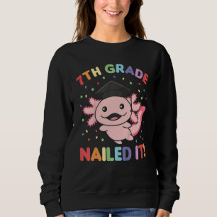 Kinder Kinder Kinder 7. Klasse nagelte es Axolotl Sweatshirt
