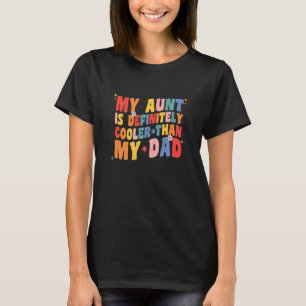 Kinder Meine Tante ist definitiv cooler als mein V T-Shirt