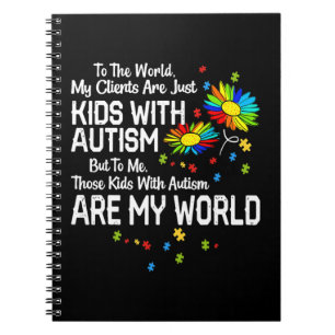Kinder mit Autismus sind meine Welt BCBA RBT ABA T Notizblock
