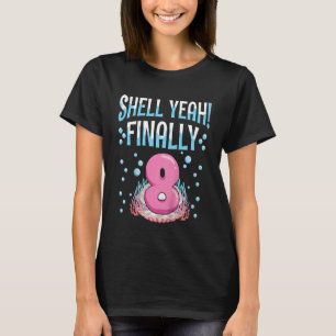 Kinder Muschel Yeah Endlich 8 Zitat für 8 Jahre al T-Shirt