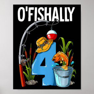 Kinder O'fishally 4 Jahre alt 4. Geburtstag Angeln Poster