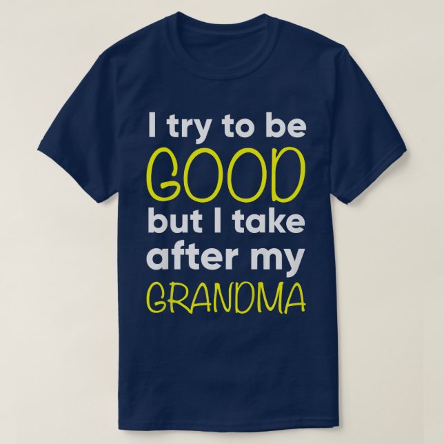 Kinder Oma ich versuche gut zu sein, aber ich nehm T-Shirt (Design vorne)