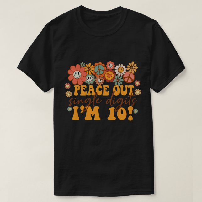 Kinder Peace Out Single Digits Ich bin zehn 10. Ge T-Shirt (Design vorne)