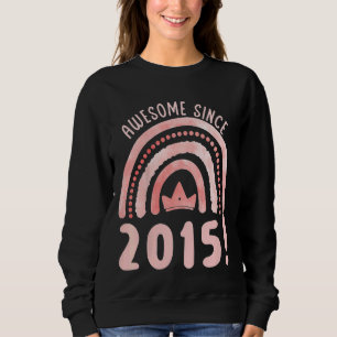 Kinder Phantastisch seit 2015 Sieben Jahre alt Sie Sweatshirt