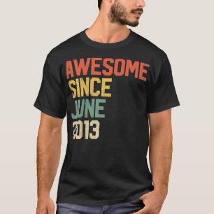 Kinder Phantastisch seit Juni 2013 Kinder 8 Jahre T-Shirt