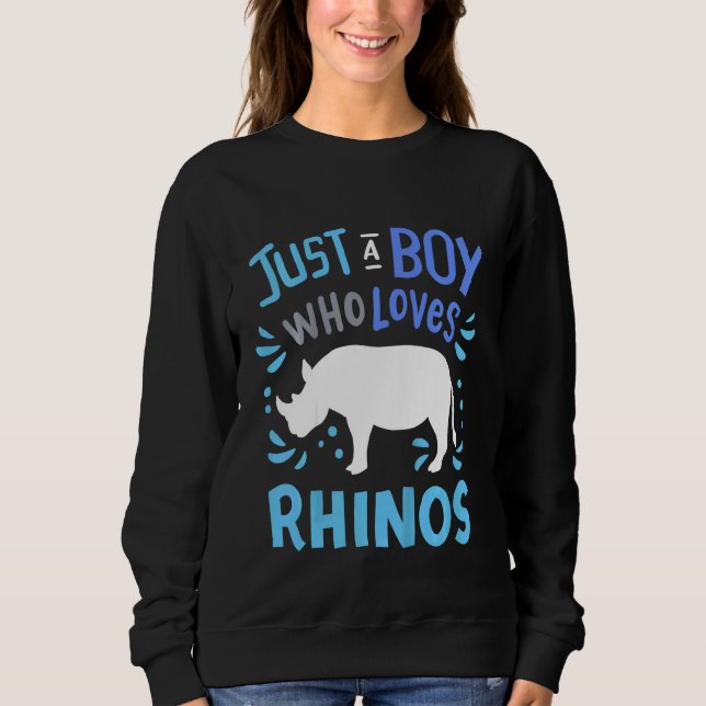 Kinder Rhino Rhinoceros Nur ein Junge, der Rhinos  Sweatshirt (Vorderseite)