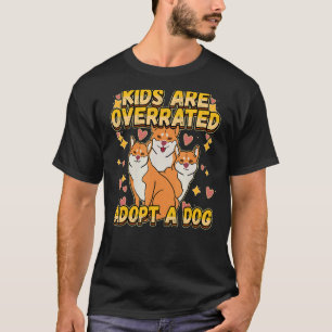 Kinder sind überbewertet Adoptier eines Dog Paw Qu T-Shirt