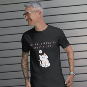 Kinder sind überbewertet - eine Katze Adoptiert T-Shirt