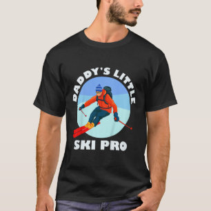 Kinder Skifahren Kleine Daddy's Litle Ski Pro Funn T-Shirt