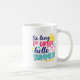 Kinder so lange 1. Klasse Hallo Sommerurlaub Letzt Kaffeetasse