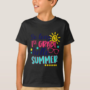 Kinder so lange 1. Klasse Hallo Sommerurlaub Letzt T-Shirt