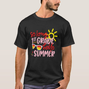 Kinder so lange 1. Klasse Hallo Sommerurlaub Letzt T-Shirt