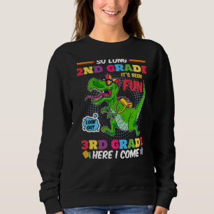 Kinder so lange 2. Klasse Ausblick 3. Klasse hier  Sweatshirt