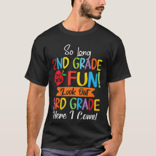 Kinder so lange 2. Klasse hier komme ich zum dritt T-Shirt
