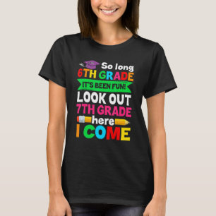 Kinder so lange 6. Klasse Ausblick 7. Klasse hier T-Shirt