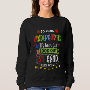 Kinder so lange Kindergarten 1. Klasse hier komme Sweatshirt