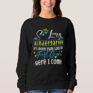 Kinder so lange Kindergarten hier komme ich 1 Grad Sweatshirt
