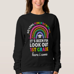 Kinder so lange Kindergarten hier komme ich 1. Kla Sweatshirt