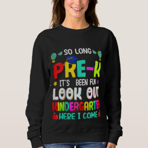 Kinder, so lange vor dem Kindergarten hier bin ich Sweatshirt