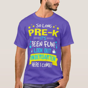 Kinder So Long PreK Kindergarten Ich komme hierher T-Shirt