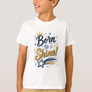 Kinder T-Shirt - Geboren um zu strahlen - Viele Fa