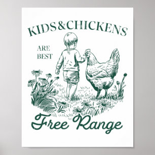 Kinder und Hühner sind am besten frei laufend, Zuh Poster