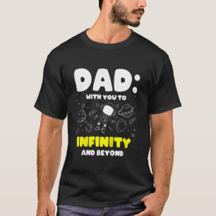 Kinder Vater mit dir zu Unendlichkeit und jenseits T-Shirt