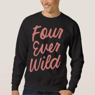 Kinder Vier mal Wild 4. Geburtstagskind 4 Jahre al Sweatshirt