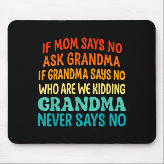 Kinder Wenn Mama Nein Sagt Frag Oma Lustig Geliebt Mousepad