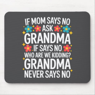 Kinder Wenn Mama Nein Sagt Frag Oma Lustig Geliebt Mousepad
